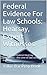 Federal Evidence: Hearsay, Expert Witnesses: Easy Law School Reading - LOOK INSIDE! Master hearsay and the federal hearsay exceptions applicable to the bar exam