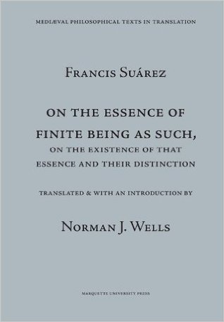 On the Essence of Finite Being As Such, on the Essence of That Essence and Their Distinction (Mediaeval Philosophical Texts in Translation)