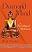 Diamond Mind: A Psychology of Meditation