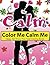 Calming: The Calm Coloring Book: Color Me Calm Me - Stress Free Adult Colouring Books: Meditative, Calming, Relaxing, Peaceful, Anti Stress Yoga; EXTRA: Download a PDF Version