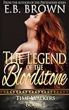 The Legend of the Bloodstone by E.B. Brown