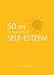 50 Tips to Build Your Self-esteem