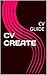 CV Create: CV Guide