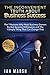 The Inconvenient Truth About Business Success: The 7 Reasons Why Most Business Owners Do Not Become Millionaires and the 1 Simple Thing That Can Change That