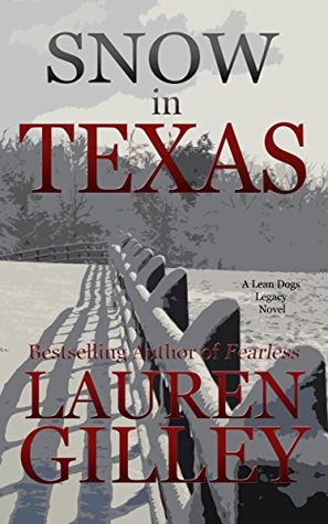 Snow in Texas (Lean Dogs Legacy, #1)