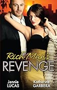 Rich Man's Revenge: Dealing Her Final Card / Seducing His Opposition / A Reputation for Revenge