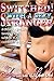 Switched! with a Sexy Stranger (INTERACTIVE Gender Swap Menage BDSM Feminization Erotica) (Aurora Sparks Interactive Shorts Book 1)