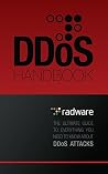 Radware's DDoS Handbook: The Ultimate Guide to Everything You Need to Know about DDoS Attacks Radware's DDoS Handbook: The Ultimate Guide to Everything You Need to Know about DDoS Attacks