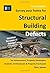 Survey your home for Structural Building Defects: for Homeowners, Property Developers, Students, Professionals & Property Purchasers
