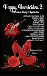 Happy Homicides 2 by Joanna Campbell Slan Happy Homicides 2 by Joanna Campbell Slan