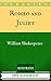 Romeo and Juliet by William Shakespeare
