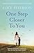 One Step Closer to You by Alice Peterson