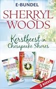 Kerstfeest in Chesapeake Shores: Kerstmis in Chesapeake Shores / Een Ierse kerst / Haar eigen kerstster