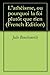 L'athéisme, ou pourquoi la foi plutôt que rien (French Edition)
