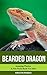 Bearded Dragon: Amazing Photos & Fun Facts Book For Kids