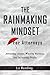 The Rainmaking Mindset for ...