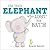 The Little Elephant Who Lost His Bath by Jedda Robaard