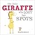 The Little Giraffe Who Lost Her Spots by Jedda Robaard