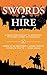 Swords for Hire: A Frontier Fantasy and Medieval Western Story Anthology