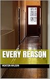 Every Reason: 'I couldn't put it down. It has everything a good murder mystery needs.'