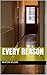 Every Reason: 'I couldn't put it down. It has everything a good murder mystery needs.'