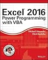 Excel 2016 Power Programming with VBA (Mr. Spreadsheet's Bookshelf) Excel 2016 Power Programming with VBA (Mr. Spreadsheet's Bookshelf)