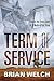 Term of Service: Life on the Front Lines of a Modern Vietnam