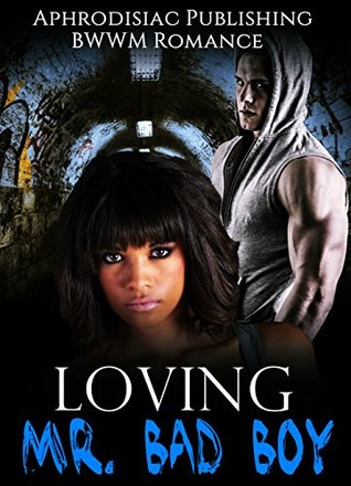 Loving Mr. Bad Boy (Kindle Edition)