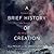 A Brief History of Creation...