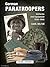 German Paratroopers - Uniforms and Equipment 1936-1945 Vol. 1