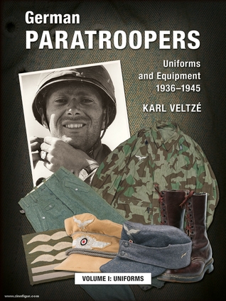 German Paratroopers - Uniforms and Equipment 1936-1945 Vol. 1 (Hardcover)