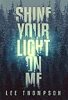 Shine Your Light On Me