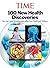 TIME 100 New Health Discoveries: How the Latest Breakthroughs Affect Your Health and Wellness