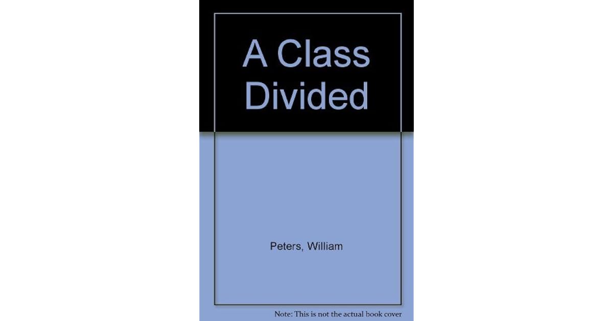 A Class Divided by William Peters