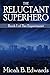 The Reluctant Superhero (Th...