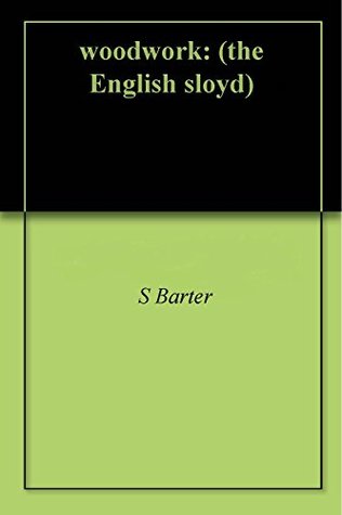 woodwork: (the English sloyd)