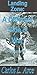 Landing Zone: A Different Side of War (Landing Zone: A Serial-Novel About The Vietnam War Book 6)