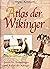 Atlas der Wikinger: Geschic...