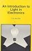 An Introduction to Light in Electronics (BP)