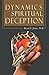 Dynamics of Spiritual Deception