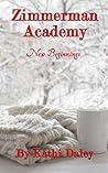 New Beginnings (Zimmerman Academy #2)