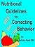 Nutritional Guidelines for Correcting Behavior