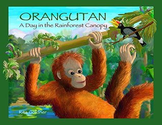 Orangutan: A Day in the Rainforest Canopy (Kindle Edition)