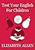 Test Your English For Children by Elizabeth Allen