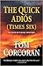 The Quick Adios by Tom Corcoran