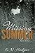 Missing Summer: Part One