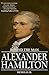 Alexander Hamilton: A Biography