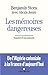 Les Mémoires dangereuses : Suivi d'une nouvelle édition de Transfert d'une mémoire