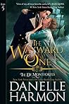 The Wayward One by Danelle Harmon
