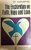 Enchiridion on Faith Hope and Love